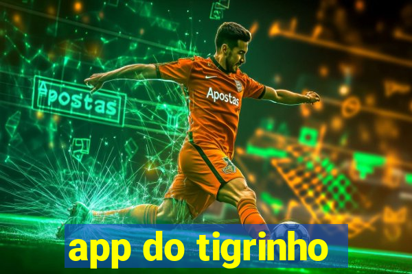 app do tigrinho